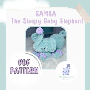 May include: A crocheted baby elephant toy in shades of teal and lavender. The elephant is labeled "SAMBA The Sleepy Baby Elephant" and is part of a PDF pattern. The image also includes a logo for MellyInspiredCrochet.