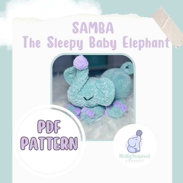 Samba the NO-SEW Sleepy Baby Elephant Crochet Pattern