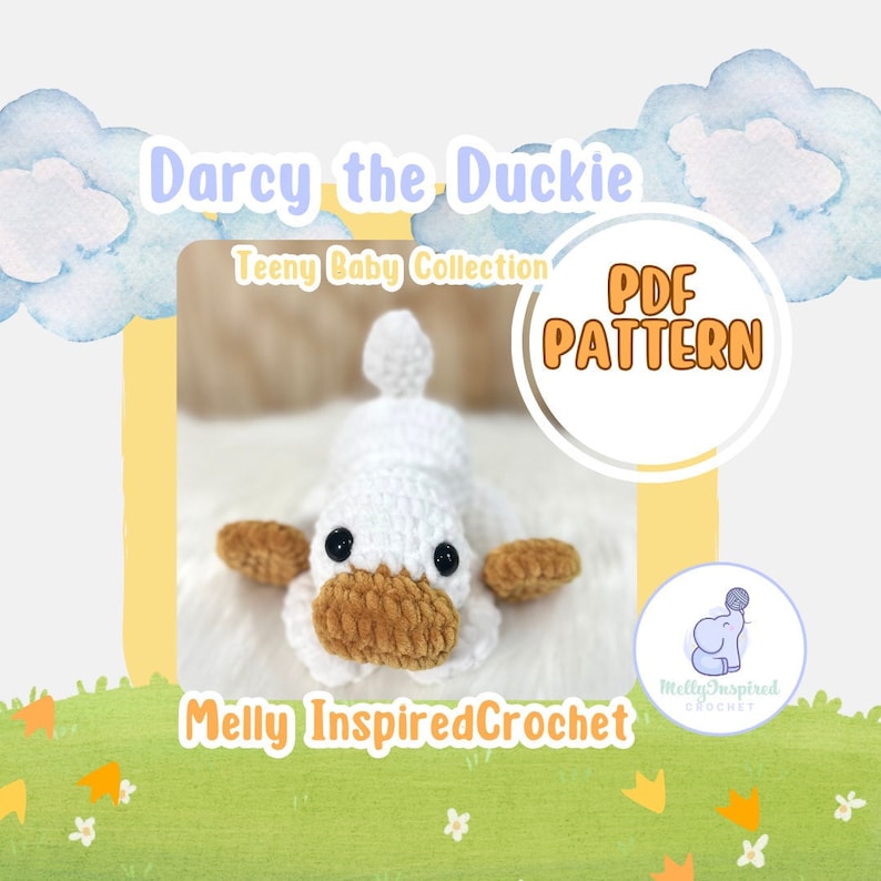 May include: A crochet pattern for a white duckie with brown eyes and a brown beak. The pattern is called "Darcy the Duckie" and is part of the "Teeny Baby Collection". The pattern is available as a PDF download. The image also includes the text "PDF PATTERN" and "Melly Inspired Crochet".