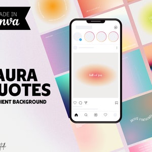 May include: A digital design featuring the text "Aura Quotes Gradient Background" with a smartphone displaying an Instagram post with the words "full of joy." The design includes various colorful gradient backgrounds and the Canva logo.