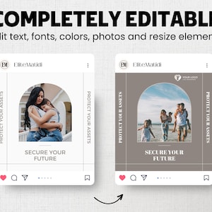 Op de afbeelding: Twee sjablonen voor social media-posts met de tekst "COMPLETELY EDITABLE" en "Edit text, fonts, colors, photos and resize elements". De posts bevatten afbeeldingen van een moeder en kind en een gezin op het strand. Tekst bevat "PROTECT YOUR ASSETS" en "SECURE YOUR FUTURE".