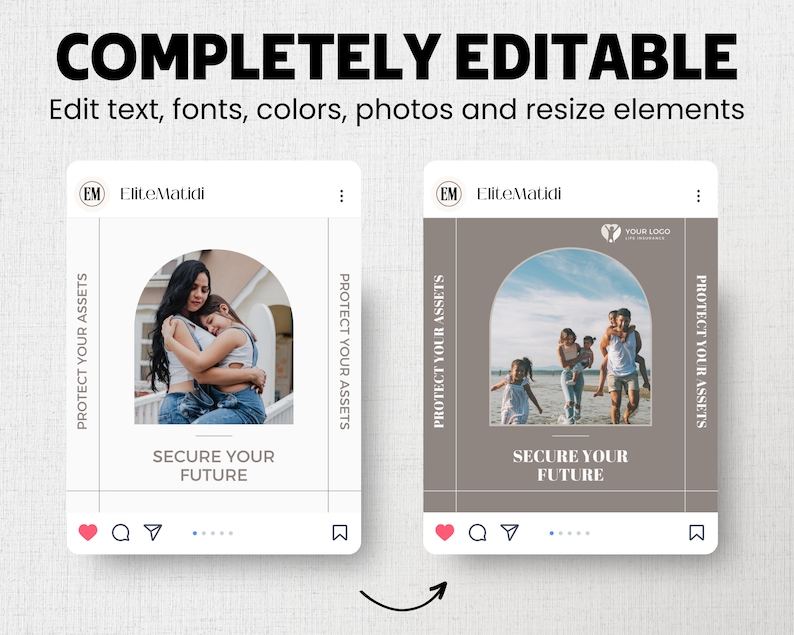 Op de afbeelding: Twee sjablonen voor social media-posts met de tekst "COMPLETELY EDITABLE" en "Edit text, fonts, colors, photos and resize elements". De posts bevatten afbeeldingen van een moeder en kind en een gezin op het strand. Tekst bevat "PROTECT YOUR ASSETS" en "SECURE YOUR FUTURE".