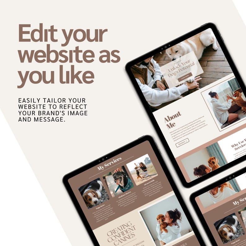 May include: A digital marketing image shows multiple tablets displaying a website design. The website theme is focused on dog training, with images of dogs and text that reads "Edit your website as you like" and "Creating confident canines."