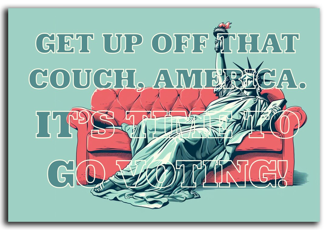 Voter Postcards get off That Couch America, It's Time to Go Voting