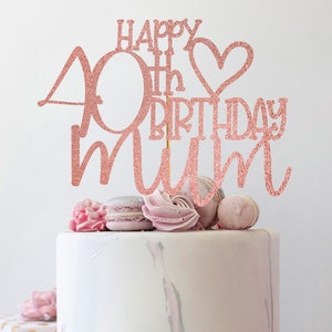 Happy 40th birthday mum Glitter Cake Topper zum 40