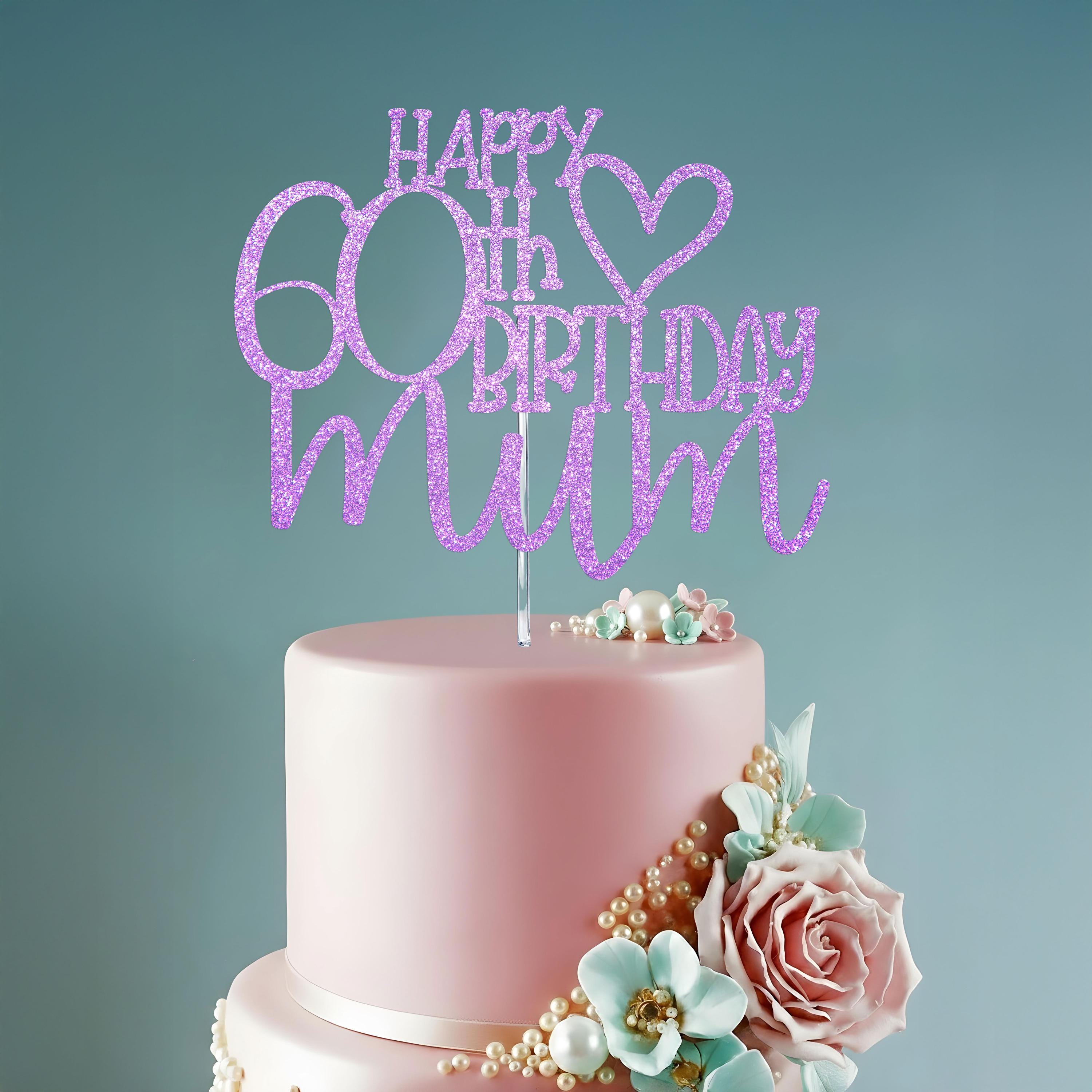 Happy 60th Birthday Mum Glitter Cake Topper - Etsy