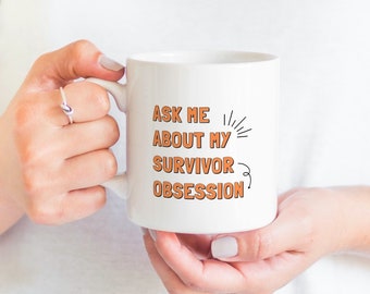 Ask Me About My Survivor Obsession mug | Survivor Show Fanatic | Outwit Outplay Outlast | Funny Survivor Gift For Fan