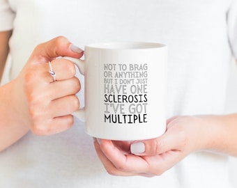 I&#39;ve Got Multiple Sclerosis Mug | Funny MS Coffee Cup | Chronic Illness Humour | MS Warrior Spoonie | Personal Unisex Gift | Find a Cure