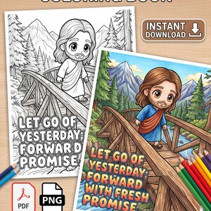 Op de afbeelding: Een christelijk affirmatie-kleurboek met een zwart-witpagina en een ingekleurde versie met een stripfiguur op een houten brug met bergen en de tekst Let go of yesterday; forward with fresh promise.