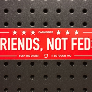 FRIENDS, NOT FEDS /// Slap Sticker