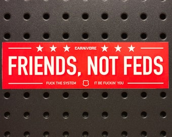 FRIENDS, NOT FEDS /// Slap Sticker