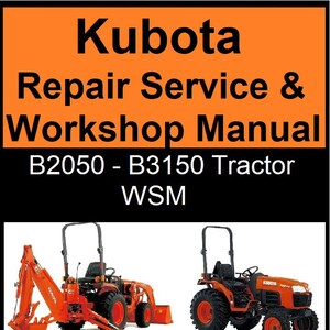 Kubota Repair Service & Workshop Manual (B2050, B2350, B2650, B3150 Tractor WSM)