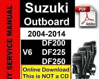 Manuale PDF del servizio di riparazione e officina fuoribordo Suzuki DF200/DF225/DF250 (coperture 2004-2014)