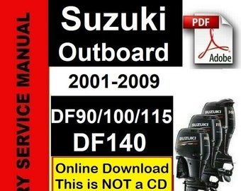Suzuki DF90/100/115 - DF140 Outboard Repair Service & Workshop PDF Manual (covers 2001-2009)