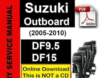 Suzuki DF9.5-DF15 Outboard Repair Service & Workshop PDF Manual (2005-2010)