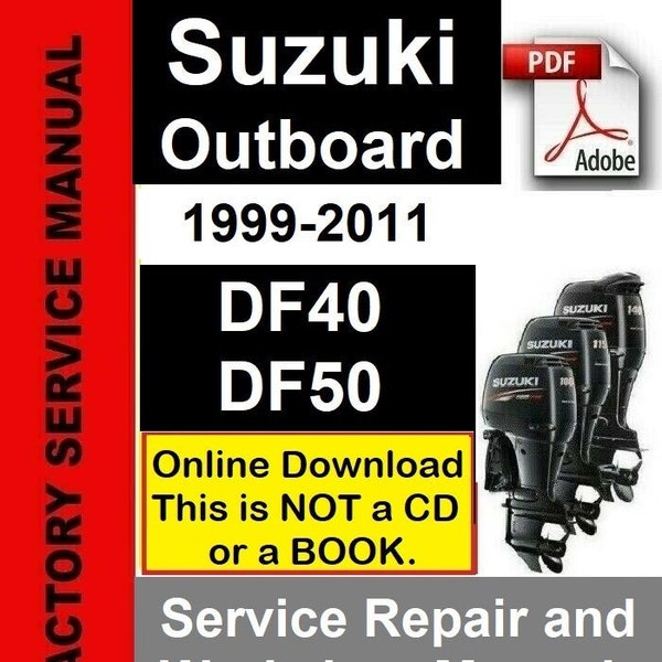 Manuale PDF del servizio di riparazione e officina fuoribordo Suzuki DF40-DF50 (coperture 1999-2011)