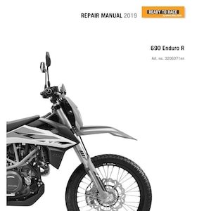 May include: A black and white image of a KTM 690 Enduro R motorcycle. The motorcycle is shown from the front, with the front wheel and suspension visible. The image includes the text "REPAIR MANUAL 2019" and "690 Enduro R".