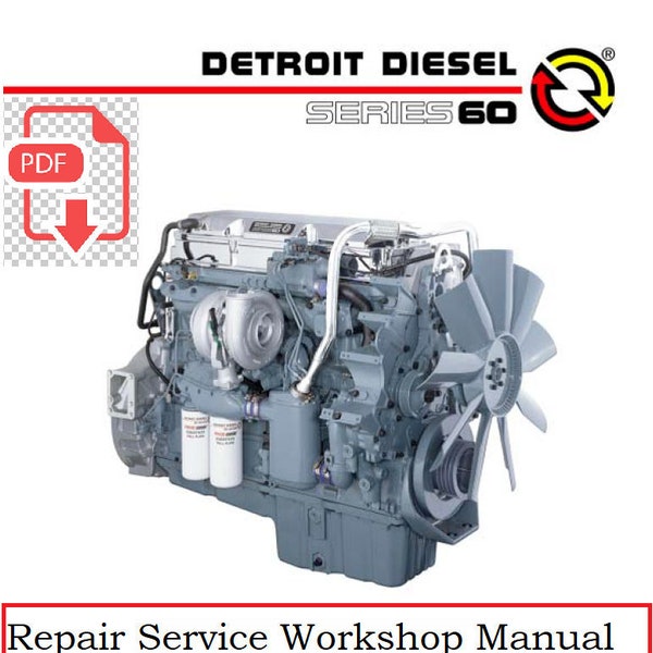Detroit Diesel Series 60 Repair, Service, Workshop Manual