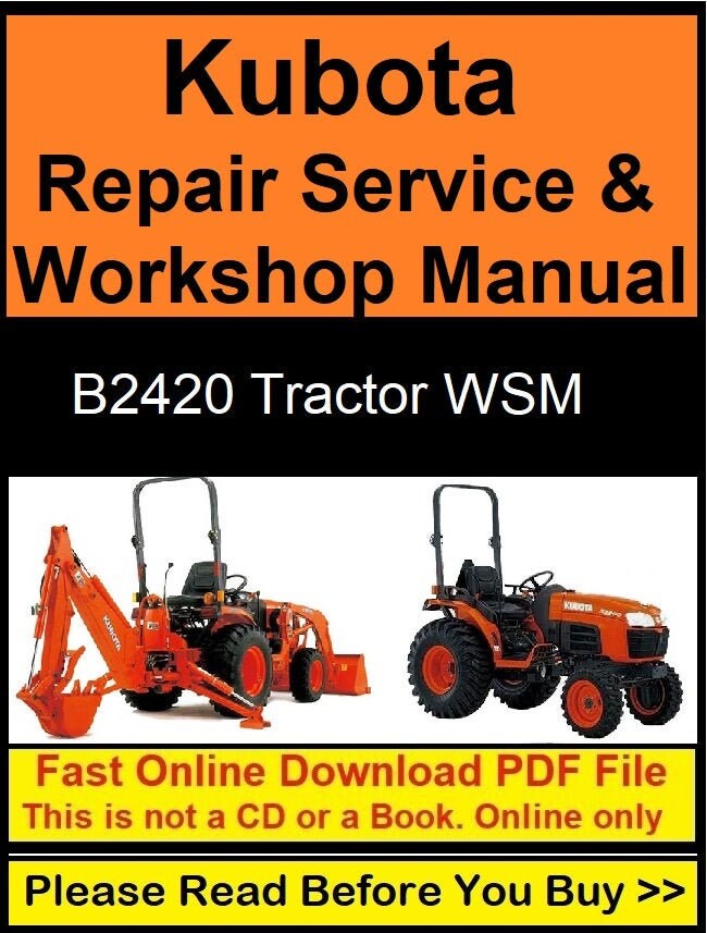 Kubota Repair Service & Workshop Manual B2420 Tractor WSM | Etsy