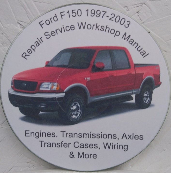 Ford F150 Repair Service & Shop Manual CD 1997-2003 (over 11,000 Page ...