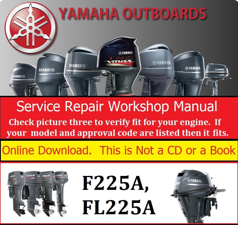 Yamaha Outboard Repair Service & Shop Manual (F225A, FL225A)
