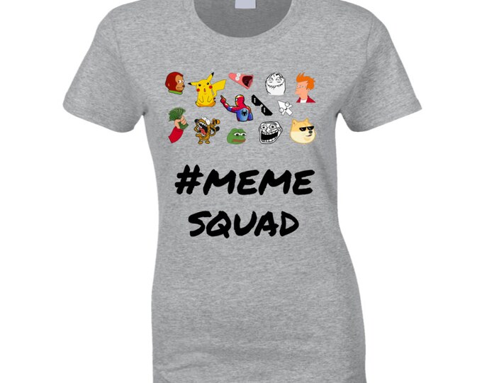 Meme Squad Ladies T Shirt