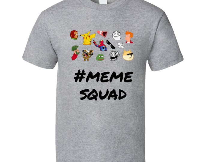 Meme Squad T Shirt