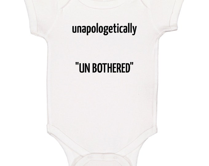 Unapol...unbothered Baby One Piece