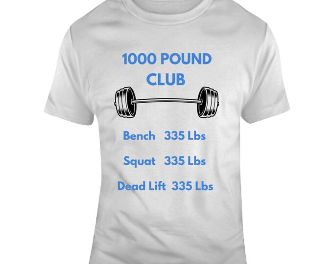 1000 Pound Club T Shirt