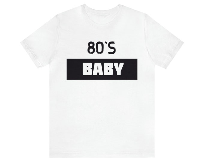 80s baby Unisex Jersey Short Sleeve Tee