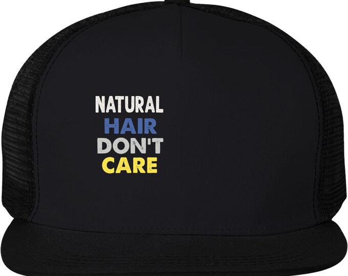 Natural Hair Dont Care Hat