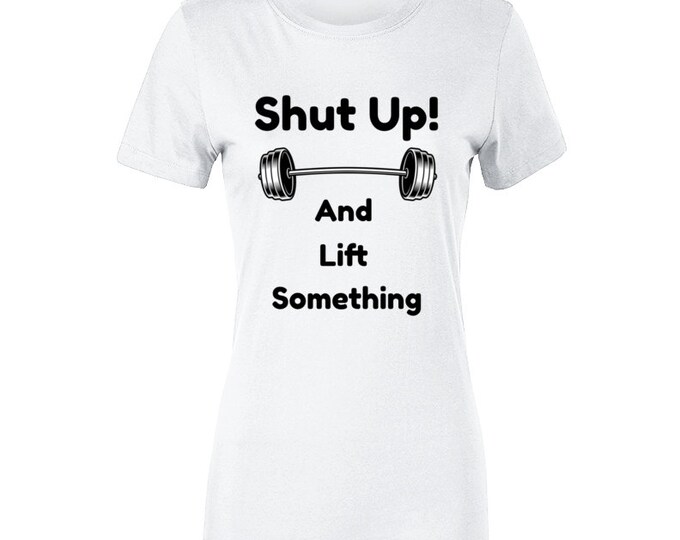 Lift Something Ladies T Shirt