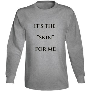Its The...for Me Skin-T-shirt met lange mouwen