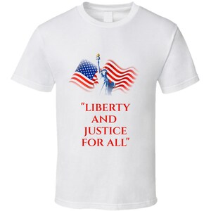 Liberty And Justice T Shirt
