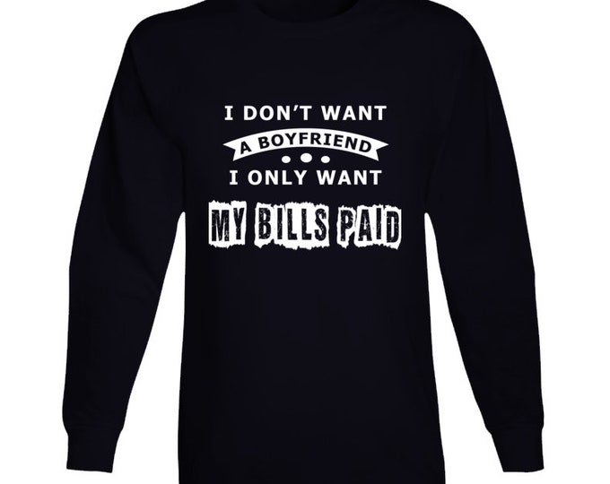 My Bills Paid Long Sleeve T Shirt