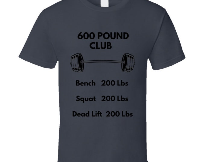 600 Pound Club T Shirt