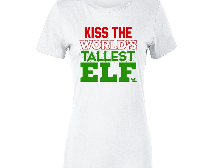 Worlds Tallest Elf Ladies T Shirt