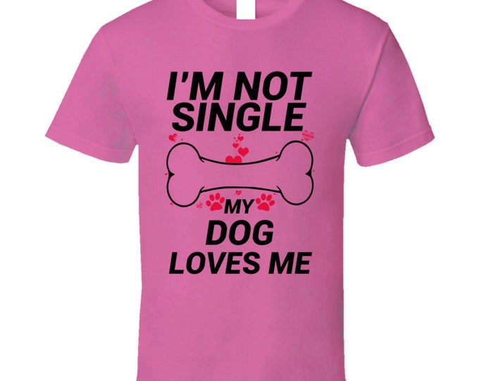 My Dog Loves Me T Shirt