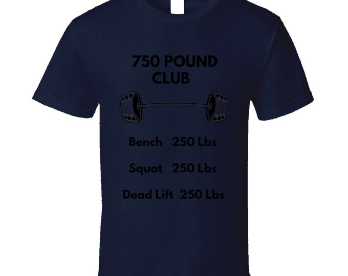 750 Pound Club T Shirt