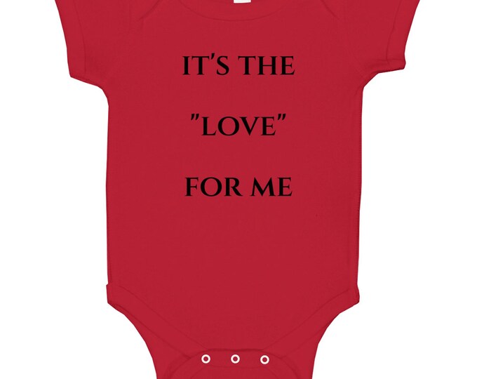 Its The...for Me Love Baby One Piece