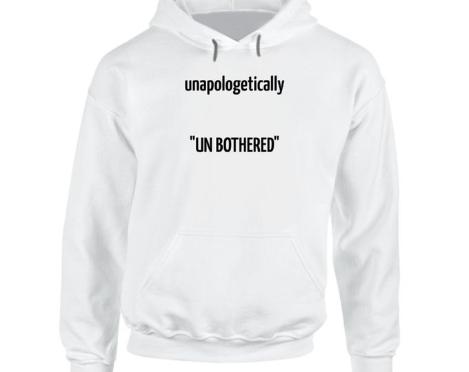 Unapol...unbothered Hoodie