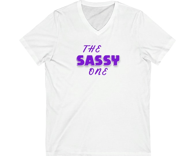 The Sassy One T-Shirt - Premium Heavy Cotton V-Neck