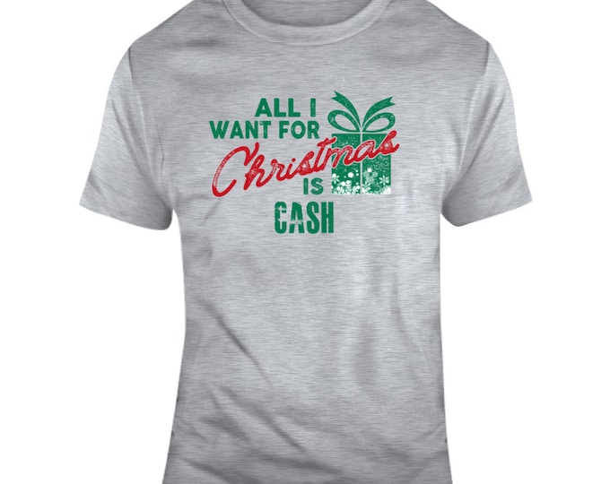 All I Want... Cash T Shirt