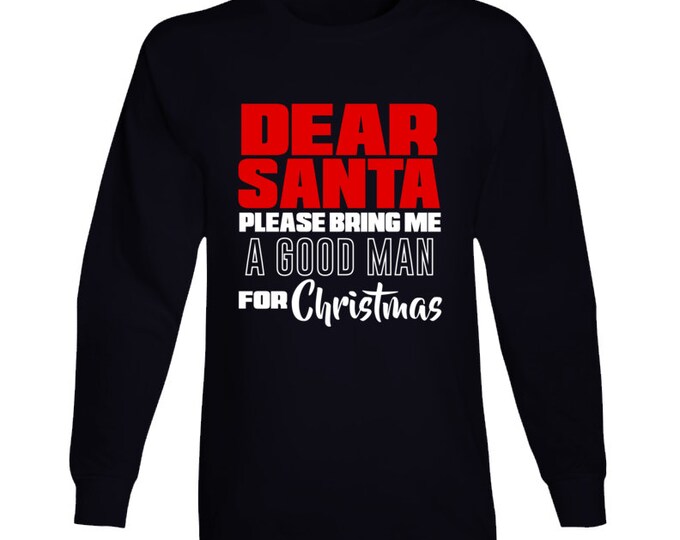 A Good Man For Christmas Long Sleeve T Shirt