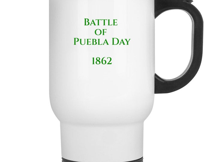 Cinco De Mayo...puebla Day Mug