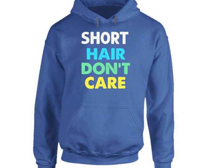 Short Hair Dont Care Hoodie