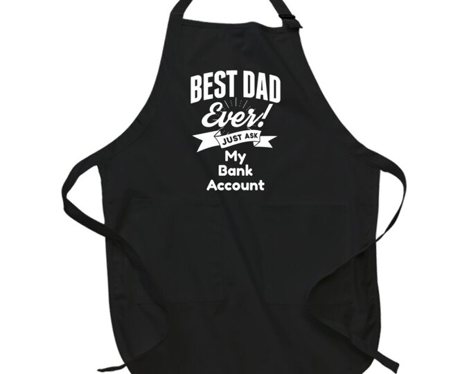 Best Dad Ever Bank Account Apron, 100% Cotton