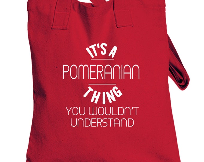 Its A Pomeranian Thing Dog Totebag