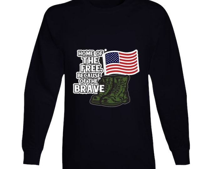 Home Of The Brave Long Sleeve T Shirt