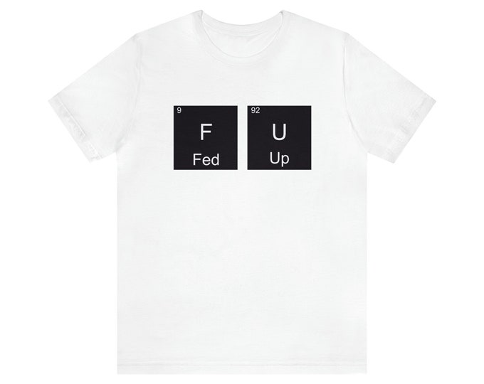 Periodic Table (F U) Unisex Short Sleeve Tee